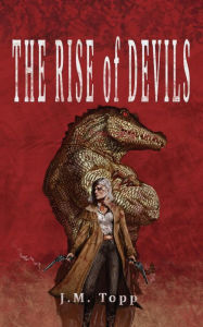 Title: The Rise of Devils, Author: J.M. Topp