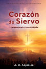 Corazón de Siervo: Llamamiento irresistible