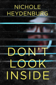Title: Don't Look Inside, Author: Nichole Heydenburg