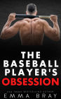 The Baseball Player's Obsession: A Sports Romance