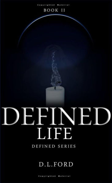 Defined Life: Book II