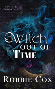 Title: Witch Out of Time, Author: Robbie Cox