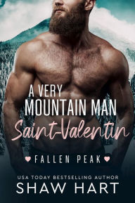 Title: A Very Mountain Man Saint-Valentin, Author: Shaw Hart