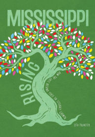 Title: Mississippi Rising: How the Last Became First in Literacy Growth, Author: Leta Palmiter