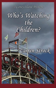Title: Who's Watching the Children?, Author: Carren Strock