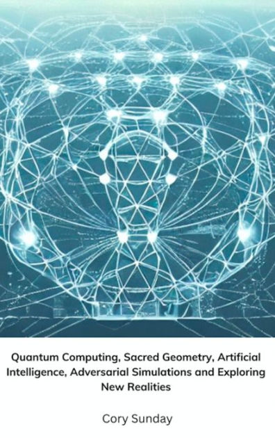 Quantum Computing, Sacred Geometry, Artificial Intelligence ...