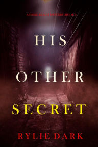 Title: His Other Secret (A Jessie Reach MysteryBook Three), Author: Rylie Dark