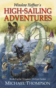 Title: Winslow Hoffner's High-Sailing Adventures, Author: Michael Thompson