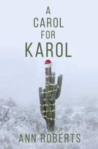 Title: A Carol for Karol, Author: Ann Roberts