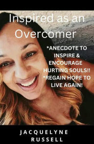 Title: Inspired As An Overcomer, Author: Jacquelyne Russell Russell