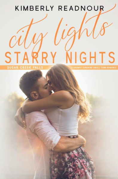 City Lights Starry Nights: A Grumpy Sunshine Small Town Romance