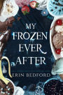 My Frozen Ever After: A Fairy Tale Fantasy Romance