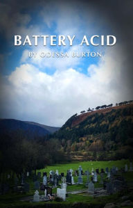 Title: Battery Acid, Author: Odessa Burton