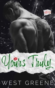 Title: Yours Truly: MM Military Romance, Author: West Greene