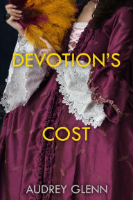 Title: Devotion's Cost, Author: Audrey Glenn