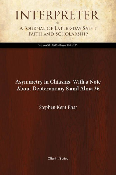Asymmetry in Chiasms, With a Note About Deuteronomy 8 and Alma 36