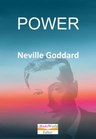 Title: Power, Author: Neville Goddard