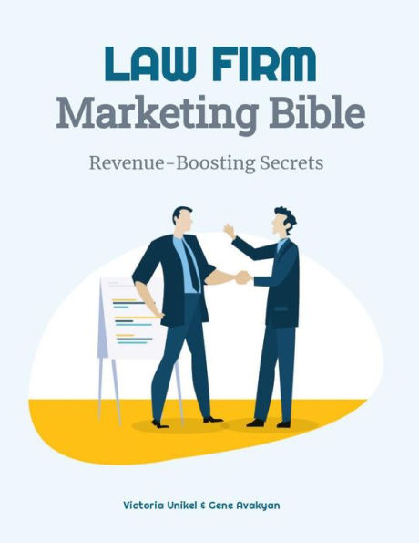 Law Firm Marketing Bible: Revenue Boosting Secrets