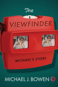 Title: The Viewfinder: Michael's Story, Author: Michael Bowen