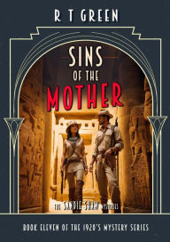 Title: The Sandie Shaw Mysteries, Book Eleven: Sins of the Mother, Author: R. T. Green