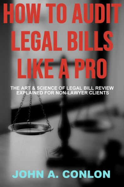 HOW TO AUDIT LEGAL BILLS LIKE A PRO
