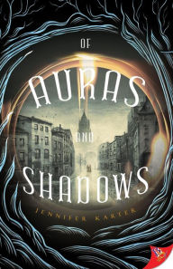 Title: Of Auras and Shadows, Author: Jennifer Karter
