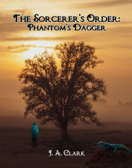 Title: Phantom's Dagger, Author: J. A. Clark