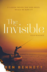 Title: The Invisible: Four Readings, Author: Ben Bennett