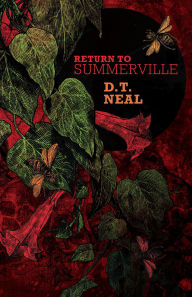 Title: Return to Summerville, Author: D. T. Neal