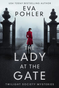 Title: The Lady at the Gate, Author: Eva Pohler