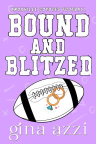 Title: Bound and Blitzed, Author: Gina Azzi