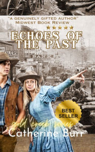 Title: Echoes of the Past, Author: Catherine Burr