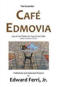 Title: CAFÉ EDMOVIA, Author: Edward Ferri Jr.