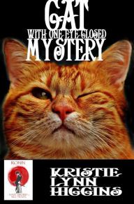 Title: Cat With One Eye Closed Mystery: Ronin Flash Fiction 2023 #12, Author: Kristie Lynn Higgins