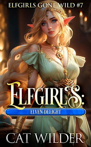 Elfgirls: Elven Delight