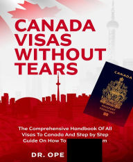 Title: Canada Visas Without Tears, Author: Opeolu Banwo