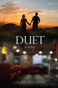 Title: DUET A Novel, Author: VALORIE ADELIA SCOTT