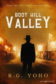 Title: Boot Hill Valley, Author: R. G. Yoho