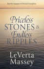 Priceless Stones & Endless Ripples: Real-life Examples of Personal Evangelism