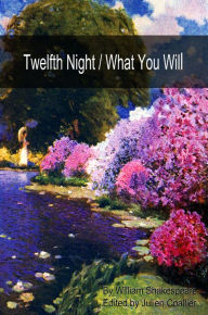 Title: Twelfth Night / What You Will, Author: William Shakespeare