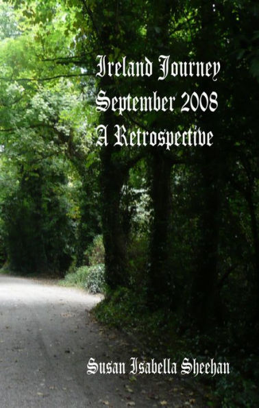 Ireland Journey - September 2008: A Retrospective