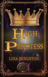 Title: High Priestess, Author: Lina Bengston