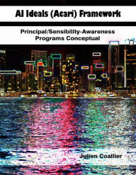 Title: AI Ideals (Acari) Framework - Principal/Sensibility-Awareness: Programs Conceptual, Author: Julien Coallier