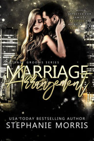 Title: Marriage Arrangement, Author: Stephanie Morris