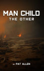 Man-Child: The Other