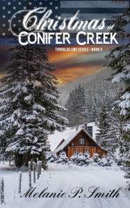 Title: Christmas at Conifer Creek, Author: Melanie P. Smith