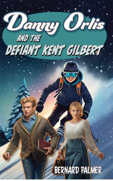 Danny Orlis and the Defiant Kent Gilbert