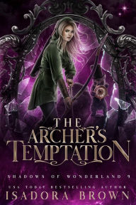 Title: The Archer's Temptation, Author: Isadora Brown