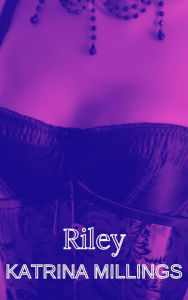 Title: Riley Lesbian Rough Sex, Author: Katrina Millings