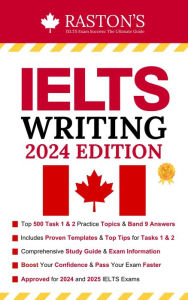 IELTS Writing General Training - 500 Task 1 & 2 Topics with Band 9 Answers + Expert Tips & Templates + 2000 Vocabulary